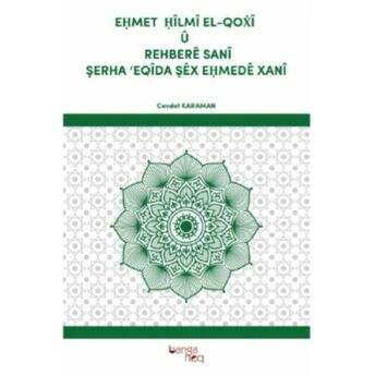 Ehmet Hilmi El - Qoxi Ü Rehbere Sani Şerha Eqida Şex Ehmede Xani Cevdet Karaman