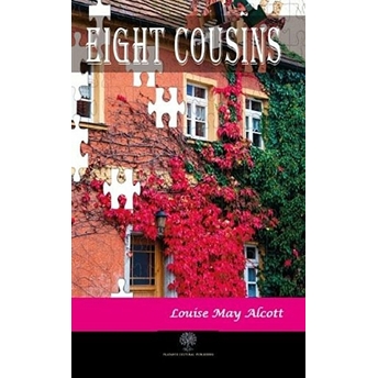 Eight Cousins - Louisa May Alcott