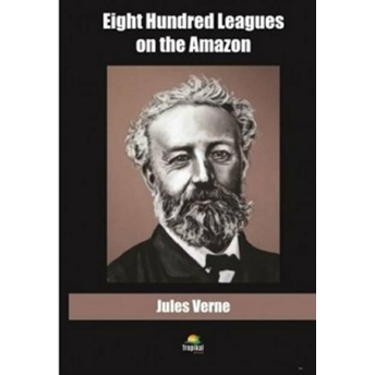 Eight Hundred Leagues On The Amazon