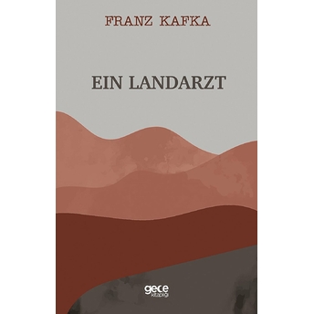 Ein Landarzt - Franz Kafka