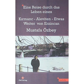 Eine Reise Durch Das Leben Eines Mustafa Özbey