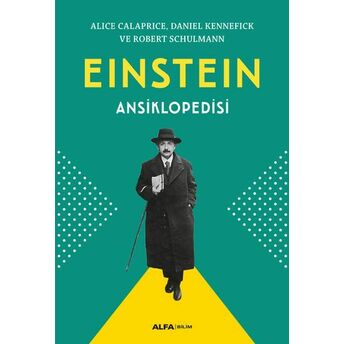 Einstein Ansiklopedisi Alice Calaprice,Daniel Kennefick,Robert Schulmann