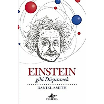 Einstein Gibi Düşünmek Daniel Smith