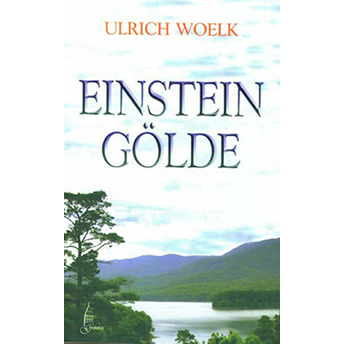 Einstein Gölde - Ulrich Woelk