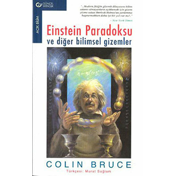 Einstein Paradoksu Ve Diğer Bilimsel Gizemler Colin Bruce