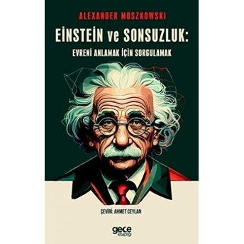 Einstein Ve Sonsuzluk Alexander Moszkowski