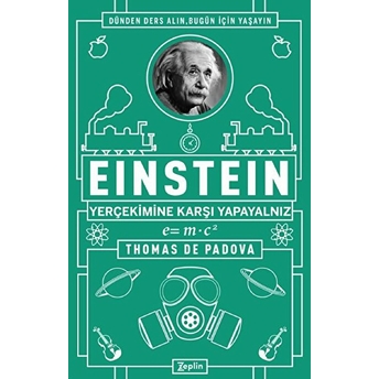 Einstein - Yer Çekimine Karşı Yapayalnız Thomas De Padova