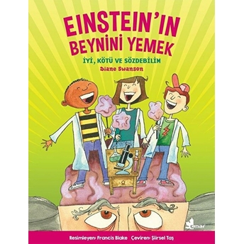 Einstein'in Beynini Yemek - Iyi, Kötü Ve Sözdebilim Diane Swanson