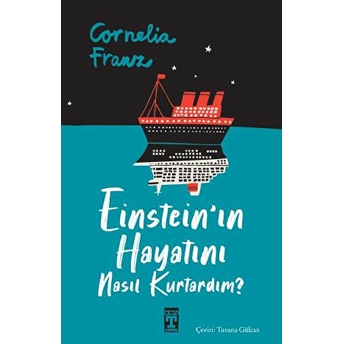 Einstein'ın Hayatını Nasıl Kurtardım? Cornelia Franz