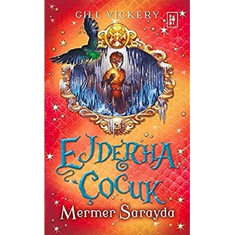 Ejderha Çocuk 3 - Mermer Sarayda Gill Vickery