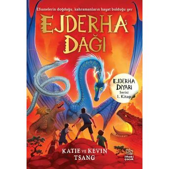 Ejderha Dağı - Ejderha Diyarı Serisi 1. Kitap Katie Ve Kevin Tsang