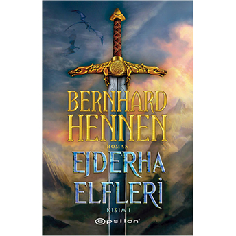 Ejderha Elfleri Kısım 1 Bernhard Hennen