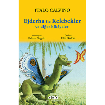 Ejderha Ile Kelebekler Ve Diğer Hikâyeler Italo Calvino