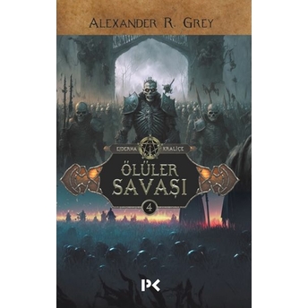 Ejderha Kraliçe 4 - Ölüler Savaşı Alexander R. Grey