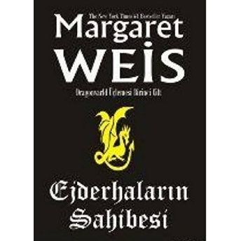 Ejderhaların Sahibesi / Dragonvarld Üçlemesi 1.Kitap Margaret Weis