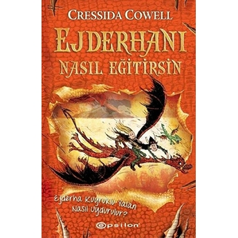 Ejderhanı Nasıl Eğitirsin 5 - Ejderha Kuyruklu Yalan Nasıl Uydurulur? Cressida Cowell