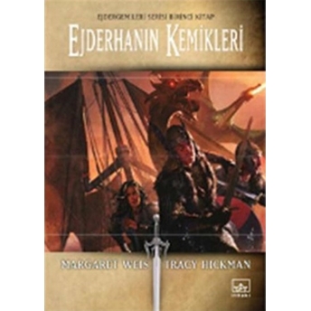 Ejderhanın Kemikleri / Ejdergemileri Serisi 1. Kitap Tracy Hickman