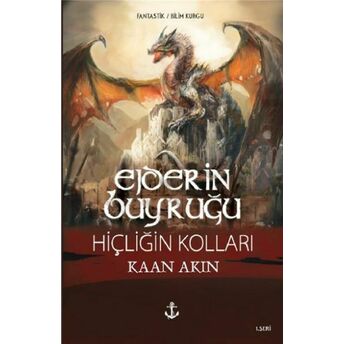 Ejderin Buyruğu 1. Seri - Hiçliğin Kolları Kaan Akın