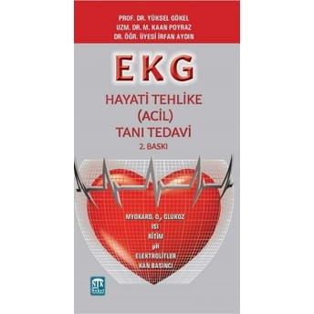 Ekg Hayati Tehlike ( Acil ) Tanı Ve Tedavi Yüksel Gökel