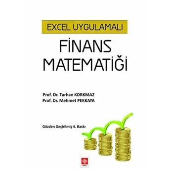 Ekin Basım Yayın - Akademik Kitaplar Excel Uygulamalı Finans Matematiği - Turhan Korkmaz