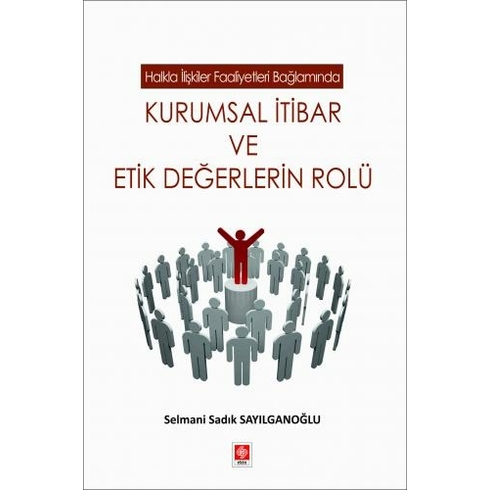 Ekin Basım Yayın Kurumsal Itibar Ve Etik Değerlerin Rolü