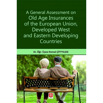 Ekin Yayınevi A General Assessment On Old Age Insurances Of The European Union, Developed West And