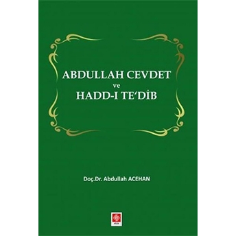 Ekin Yayınevi Abdullah Cevdet Ve Hadd I Te'dib Abdullah Acehan