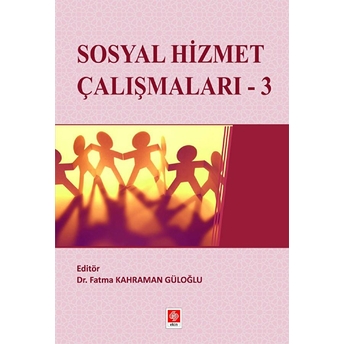 Ekin Yayınevi Sosyal Hizmet Çalışmaları 3 Fatma Kahraman Güloğlu