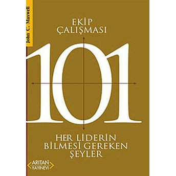 Ekip Çalışması 101 John C. Maxwell