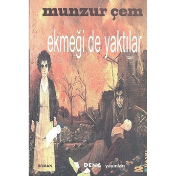 Ekmeği De Yaktılar Munzur Çem