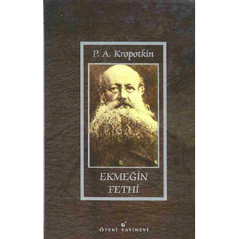 Ekmeğin Fethi Pyotr Alekseyeviç Kropotkin