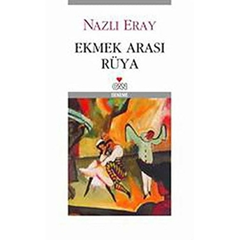 Ekmek Arası Rüya Nazlı Eray