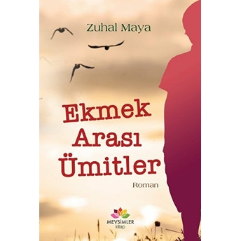 Ekmek Arası Ümitler Zuhal Maya