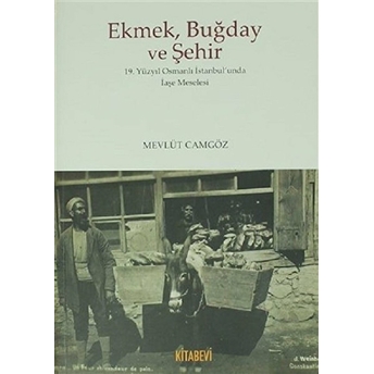 Ekmek Buğday Ve Şehir Mevlüt Camgöz