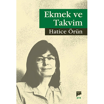 Ekmek Ve Takvim Hatice Örün