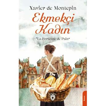 Ekmekçi Kadın Xavier De Montepin