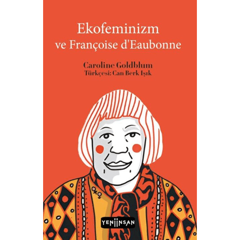 Ekofeminizm Ve Françoise D’eaubonne Caroline Goldblum