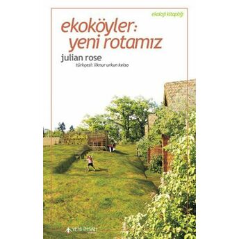 Ekoköyler: Yeni Rotamız Julian Rose