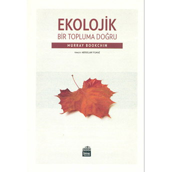 Ekolojik Bir Topluma Doğru Murray Bookchin