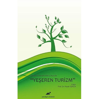 Ekolojik Ekonomi Bakış Açısıyla Yeşeren Turizm Ferah Özkök