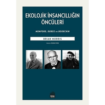 Ekolojik Insancıllığın Öncüleri - Brian Morris