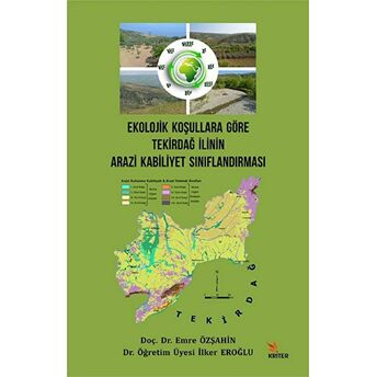 Ekolojik Koşullara Göre Tekirdağ Ilinin Arazi Kabiliyet Sınıflandırması Emre Özşahin