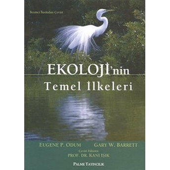 Ekoloji'nin Temel Ilkeleri Eugene P. Odum - Gary W.barrett