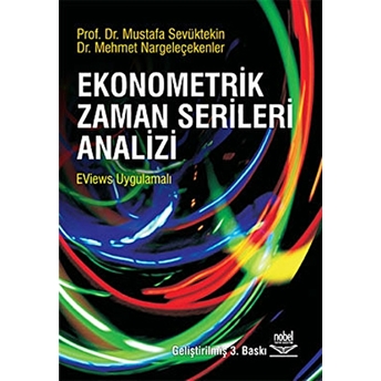 Ekonometrik Zaman Serileri Analizi - Eviews Uygulamalı Mustafa Sevüktekin