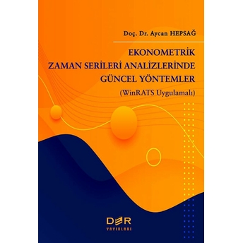 Ekonometrik Zaman Serileri Analizinde Güncel Yöntemler