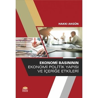 Ekonomi Basınının Ekonomi Politik Yapısı Ve Içeriğe Etkileri