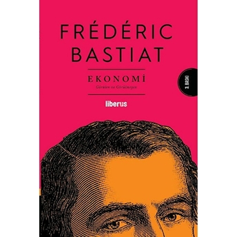 Ekonomi – Görülen Ve Görülmeyen Frederic Bastiat