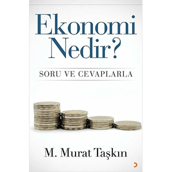 Ekonomi Nedir? - M. Murat Taşkın