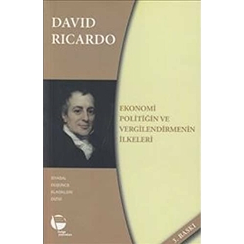 Ekonomi Politiğin Ve Vergilendirmenin Ilkeleri David Ricardo