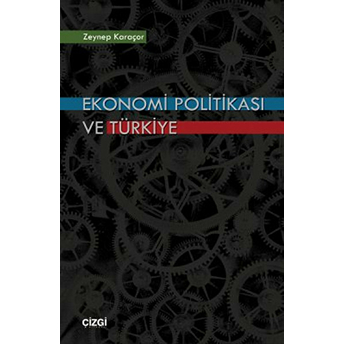 Ekonomi Politikası Ve Türkiye Zeynep Karaçor